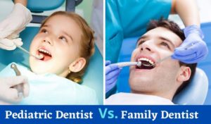 Pediatric Dentist and Family Dentist
